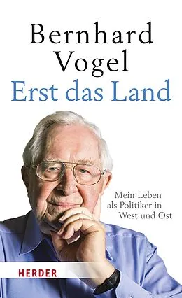 E-Book (epub) Erst das Land von Bernhard Vogel