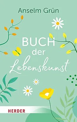 E-Book (epub) Buch der Lebenskunst von Anselm Grün OSB