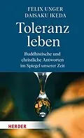 E-Book (pdf) Toleranz leben von Felix Unger, Daisaku Ikeda