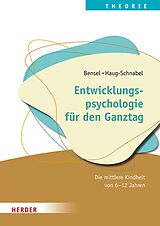 E-Book (pdf) Entwicklungspsychologie für den Ganztag von Joachim Bensel, Gabriele Haug-Schnabel