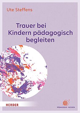 E-Book (pdf) Trauer bei Kindern pädagogisch begleiten von Ute Steffens