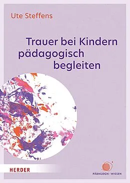 E-Book (pdf) Trauer bei Kindern pädagogisch begleiten von Ute Steffens