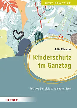 E-Book (pdf) Kinderschutz im Ganztag. Best Practice von Julia Klimczak