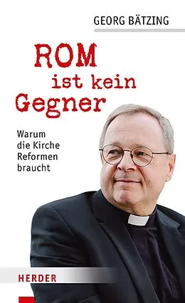 E-Book (epub) Rom ist kein Gegner von Georg Bätzing, Stefan Orth