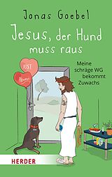 E-Book (epub) Jesus, der Hund muss raus von Jonas Goebel