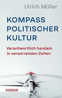 E-Book (epub) Kompass politischer Kultur von Ulrich Müller