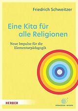 E-Book (epub) Eine Kita für alle Religionen von Friedrich Schweitzer