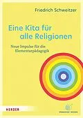 E-Book (epub) Eine Kita für alle Religionen von Friedrich Schweitzer
