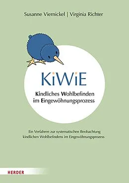 E-Book (pdf) KiWiE. Kindliches Wohlbefinden im Eingewöhnungsprozess  Manual von Susanne Viernickel, Virginia Richter