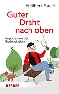 E-Book (epub) Guter Draht nach oben von Willibert Pauels