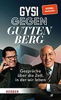 E-Book (epub) Gysi gegen Guttenberg von Karl-Theodor zu Guttenberg, Gregor Gysi