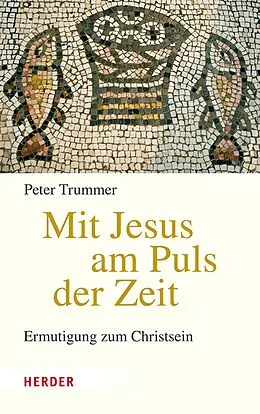 E-Book (pdf) Mit Jesus am Puls der Zeit von Peter Trummer