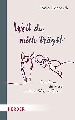 E-Book (epub) Weil du mich trägst von Tania Konnerth