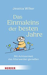 E-Book (epub) Das Einmaleins der besten Jahre von Jessica Wilker