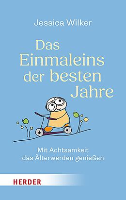 E-Book (epub) Das Einmaleins der besten Jahre von Jessica Wilker