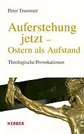 E-Book (pdf) Auferstehung jetzt - Ostern als Aufstand von Peter Trummer