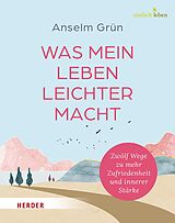 E-Book (epub) Was mein Leben leichter macht von Anselm Grün