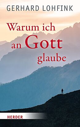 E-Book (pdf) Warum ich an Gott glaube von Gerhard Lohfink