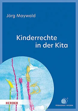 E-Book (pdf) Kinderrechte in der Kita von Jörg Maywald