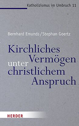 E-Book (pdf) Kirchliches Vermögen unter christlichem Anspruch von Prof. Bernhard Emunds, Stephan Goertz