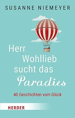 E-Book (epub) Herr Wohllieb sucht das Paradies von Susanne Niemeyer
