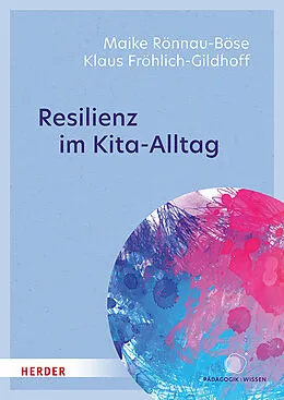 E-Book (pdf) Resilienz im Kita-Alltag von Maike Rönnau-Böse, Klaus Fröhlich-Gildhoff
