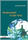 E-Book (epub) Kindeswohl in der Kita von Jörg Maywald