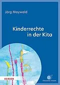 E-Book (epub) Kinderrechte in der Kita von Jörg Maywald