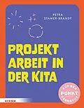 E-Book (pdf) Projektarbeit in der Kita von Petra Stamer-Brandt