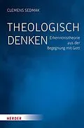 E-Book (pdf) Theologisch denken von Clemens Sedmak