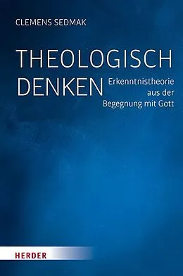 E-Book (pdf) Theologisch denken von Clemens Sedmak