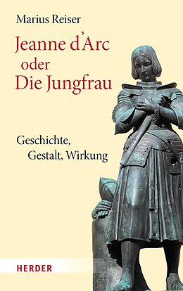 E-Book (epub) Jeanne d'Arc oder Die Jungfrau von Marius Reiser
