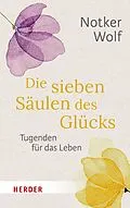 E-Book (epub) Die sieben Säulen des Glücks von Notker Wolf