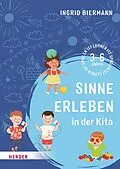 E-Book (epub) Sinne erleben in der Kita von Ingrid Biermann