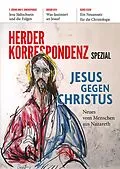 E-Book (pdf) Jesus gegen Christus von Herder Korrespondenz, Kathy Ehrensperger, Thomas Söding