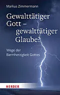 E-Book (pdf) Gewalttätiger Gott  gewalttätiger Glaube? von Markus Zimmermann