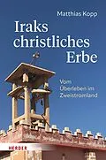 E-Book (pdf) Iraks christliches Erbe von Matthias Kopp