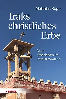 E-Book (pdf) Iraks christliches Erbe von Matthias Kopp