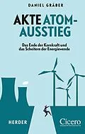 E-Book (epub) Akte Atomausstieg von Daniel Gräber