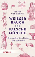 E-Book (epub) Weißer Rauch und falsche Mönche von Stefan von Kempis