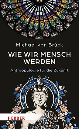E-Book (epub) Wie wir Mensch werden von Michael von Brück
