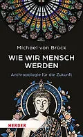 E-Book (pdf) Wie wir Mensch werden von Michael von Brück