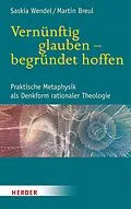 E-Book (pdf) Vernünftig glauben - begründet hoffen von Saskia Wendel, Martin Breul