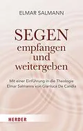 E-Book (pdf) Segen - empfangen und weitergeben von Elmar Salmann
