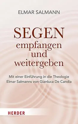 E-Book (pdf) Segen - empfangen und weitergeben von Elmar Salmann