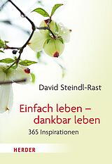 E-Book (epub) Einfach leben - dankbar leben von David Steindl-Rast