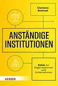 E-Book (epub) Anständige Institutionen von Clemens Sedmak