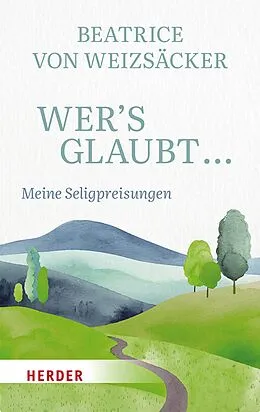 E-Book (epub) Wer's glaubt ... von Beatrice von Weizsäcker