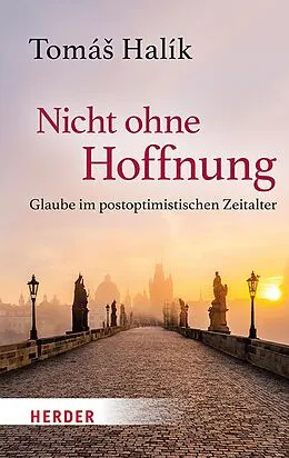 E-Book (epub) Nicht ohne Hoffnung von Tomá Halík, Markéta Barth