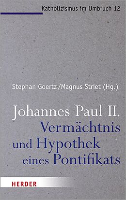E-Book (pdf) Johannes Paul II. - Vermächtnis und Hypothek eines Pontifikats von 